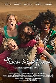 Dee Freeman, Roberta Hanlen, Lynn Allinger, and Chloe Gay Brewer in Trailer Park Queen