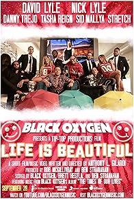 Primary photo for Black Oxygen: Life is Beautiful