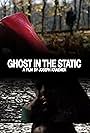 Ghost in the Static (2012)