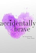 Accidentally Brave (2023)