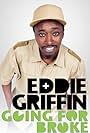 Eddie Griffin in Eddie Griffin: Going for Broke (2009)