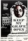 Keep My Grave Open (1977)