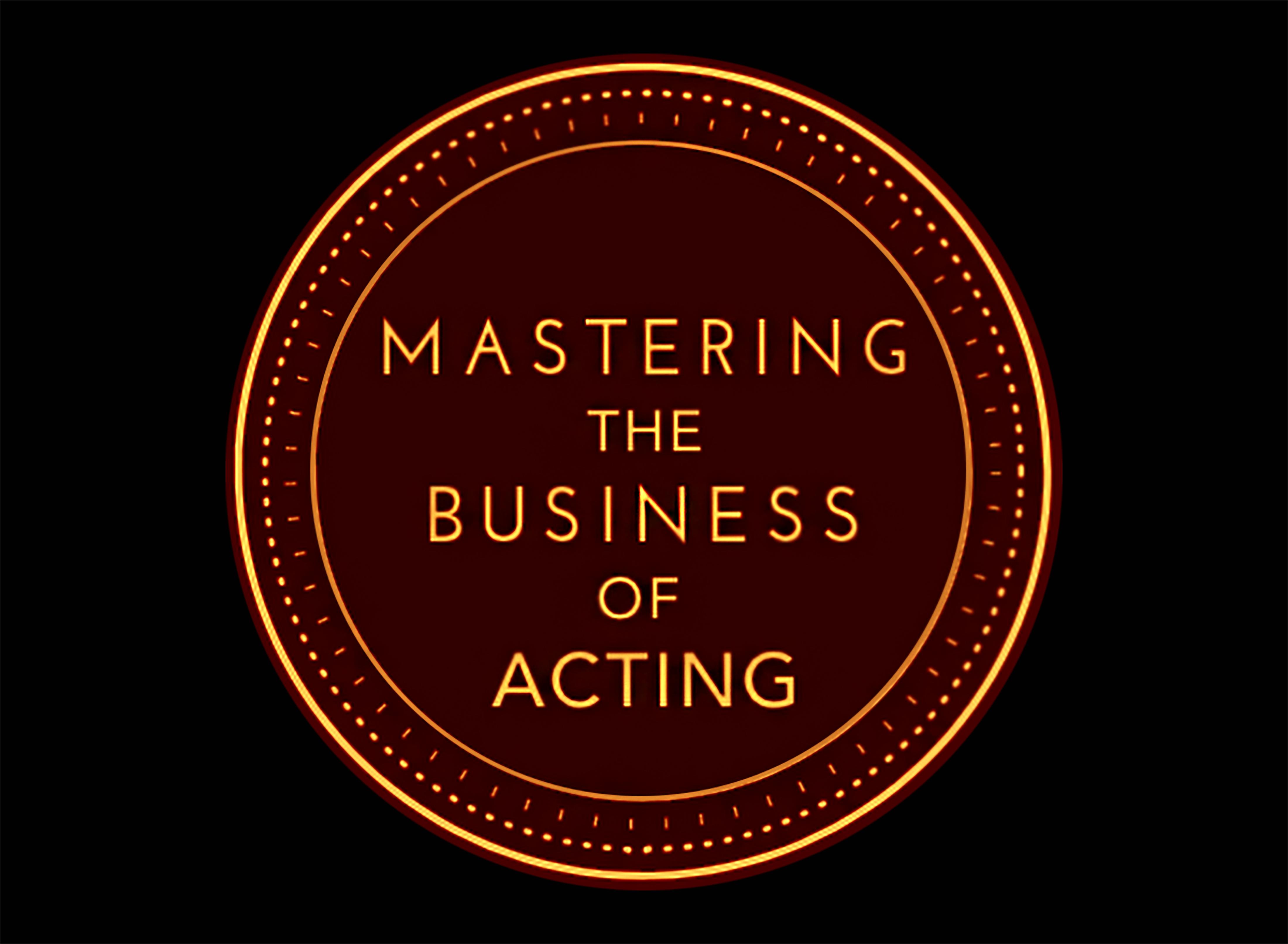 Mastering the Business of Acting (2021)