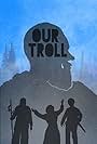 Our Troll (2019)