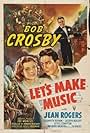 Bob Crosby and Jean Rogers in Let's Make Music (1940)