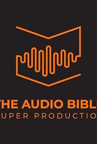 Primary photo for The Audio Bible Super Production Primary photo for The Audio Bible Super Production