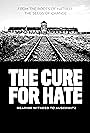 The Cure for Hate: Bearing Witness to Auschwitz (2023)