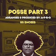 Primary photo for A-F-R-O: Got Next? Posse Part 3 (80 Emcees)