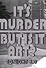 It's Murder. But Is It Art? (TV Series 1972) Poster