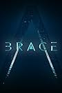 Brace: The Series (2015)