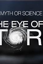 Myth or Science: In the Eye of the Storm (2016)