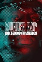 Murder Rap: Inside the Biggie and Tupac Murders