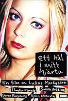 Sanna Bråding in A Hole in My Heart (2004)