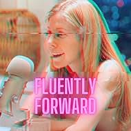 FluentlyForward (2021)