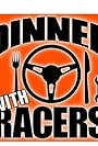 Dinner with Racers (2019)