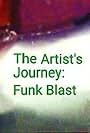 The Artist's Journey: Funk Blast (2000)