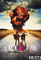 2 Men & a Pig