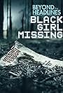 Beyond the Headlines: Black Girl Missing (2023)