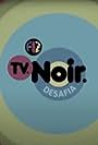 TV Noir Desafia (2009)