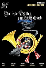 Primary photo for Der letzte Postillon vom St. Gotthard Primary photo for Der letzte Postillon vom St. Gotthard