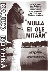 Kauko Röyhkä in Mulla ei ole mitään (1992)