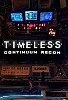 Timeless: Continuum Recon