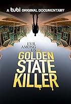 Evil Among Us: The Golden State Killer (2023)