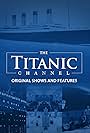 The Titanic Channel (2016)