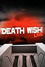 Death Wish Live (2006)