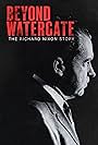 Beyond Watergate: The Richard Nixon Story (2024)