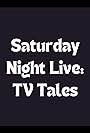 Saturday Night Live: TV Tales (2002)