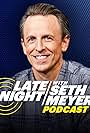 Late Night with Seth Meyers Podcast (2016)