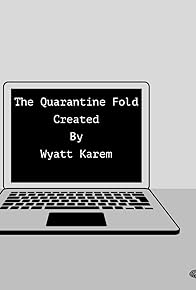 Primary photo for The Quarantine Fold Primary photo for The Quarantine Fold