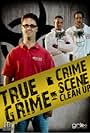 True Grime: Crime Scene Clean Up (2011)