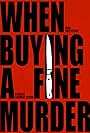 When Buying a Fine Murder (2022)