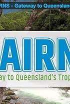 Adventure All Stars Cairns - Gateway to Queensland's Tropical North (2019)