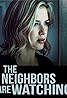 The Neighbors Are Watching (TV Movie 2023) Poster