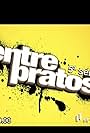 Entre Pratos (2006)