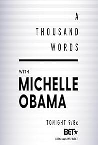 Primary photo for A Thousand Words: Michelle Obama