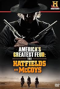 Primary photo for America's Greatest Feud: The Hatfields & McCoys