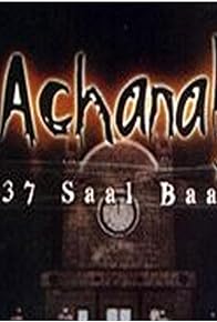 Primary photo for Achanak 37 Saal Baad Primary photo for Achanak 37 Saal Baad