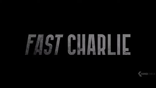 "Fast Charlie"