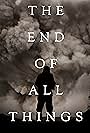 The End of All Things (2019)