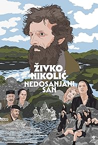 Primary photo for Zivko Nikolic - Nedosanjani san Primary photo for Zivko Nikolic - Nedosanjani san