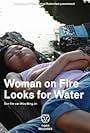 Woman on Fire Looks for Water (2009)