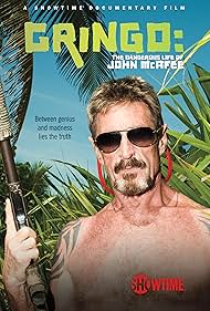 John McAfee in Gringo: The Dangerous Life of John McAfee (2016)