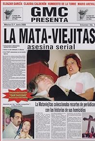 Primary photo for La mata-viejitas: asesina serial Primary photo for La mata-viejitas: asesina serial