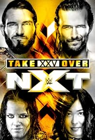 Primary photo for NXT TakeOver: XXV Primary photo for NXT TakeOver: XXV
