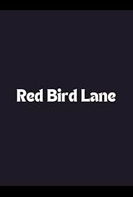 Red Bird Lane (2021)