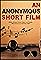 An Anonymous Short Film's primary photo